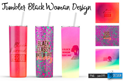 Black Woman Tumblers | Strong Woman Quotes Sublimation | PNG 20 Oz