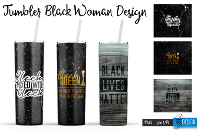 Black Woman Tumblers | Strong Woman Quotes Sublimation | PNG 20 Oz