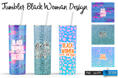 Black Woman Tumblers | Strong Woman Quotes Sublimation | PNG 20 Oz