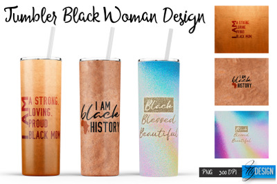 Black Woman Tumblers | Strong Woman Quotes Sublimation | PNG 20 Oz