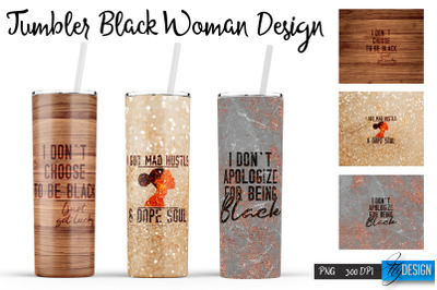 Black Woman Tumblers | Strong Woman Quotes Sublimation | PNG 20 Oz
