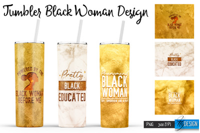 Black Woman Tumblers | Strong Woman Quotes Sublimation | PNG 20 Oz