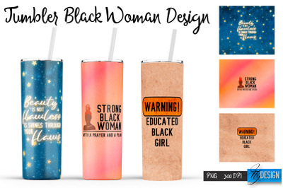Black Woman Tumblers | Strong Woman Quotes Sublimation | PNG 20 Oz