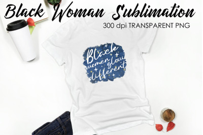 Black Woman Quotes Sublimation | T-Shirt Design | Black Woman