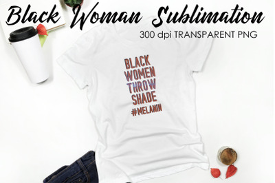 Black Woman Quotes Sublimation | T-Shirt Design | Black Woman