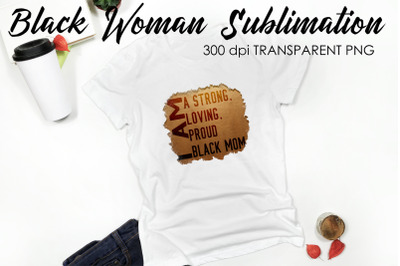 Black Woman Quotes Sublimation | T-Shirt Design | Black Woman