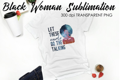 Black Woman Quotes Sublimation | T-Shirt Design | Black Woman