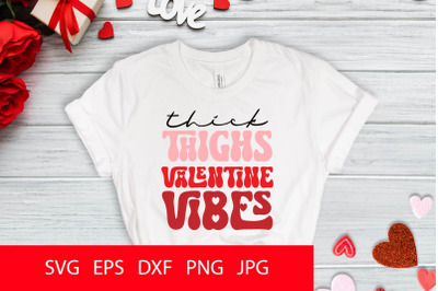 Thick Thighs Valentine Vibes SVG PNG