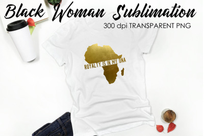 Black Woman Quotes Sublimation | T-Shirt Design | Black Woman