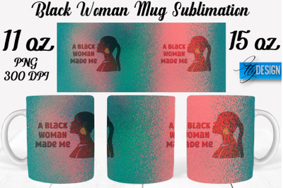 Black Woman Mug Sublimation | Coffee 11 Oz | 15 Oz Mug Sublimation