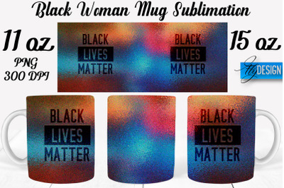 Black Woman Mug Sublimation | Coffee 11 Oz | 15 Oz Mug Sublimation