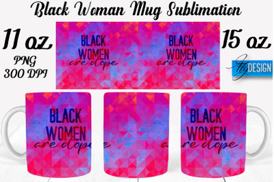 Black Woman Mug Sublimation | Coffee 11 Oz | 15 Oz Mug Sublimation