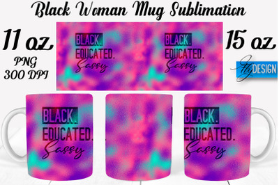 Black Woman Mug Sublimation | Coffee 11 Oz | 15 Oz Mug Sublimation