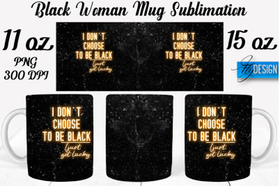 Black Woman Mug Sublimation | Coffee 11 Oz | 15 Oz Mug Sublimation