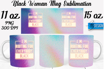 Black Woman Mug Sublimation | Coffee 11 Oz | 15 Oz Mug Sublimation