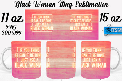 Black Woman Mug Sublimation | Coffee 11 Oz | 15 Oz Mug Sublimation