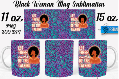 Black Woman Mug Sublimation | Coffee 11 Oz | 15 Oz Mug Sublimation