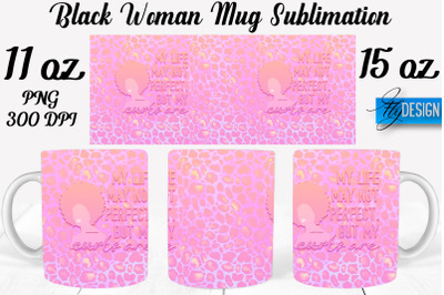 Black Woman Mug Sublimation | Coffee 11 Oz | 15 Oz Mug Sublimation