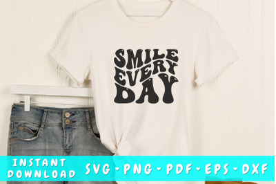 Smile every day wavy SVG&2C; Inspirational quote groovy SVG&2C; PNG