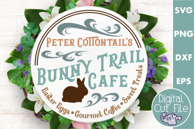 Bunny Trail Cafe | Round Easter Svg | Easter Door Hanger Svg