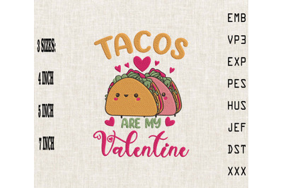 Tacos Are My Valentine For Taco Lover Embroidery
