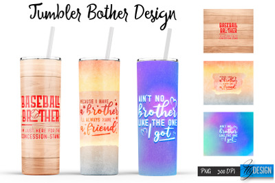 Brother Tumblers | Brother Quotes Sublimation | PNG 20 Oz Tumbler