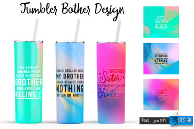 Brother Tumblers | Brother Quotes Sublimation | PNG 20 Oz Tumbler