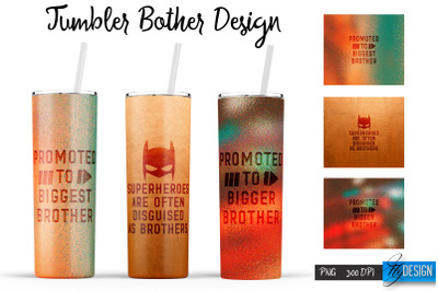 Brother Tumblers | Brother Quotes Sublimation | PNG 20 Oz Tumbler