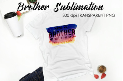 Brother Quotes Sublimation | T-Shirt Design | Family Sublimation