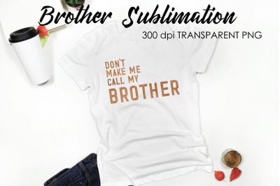 Brother Quotes Sublimation | T-Shirt Design | Family Sublimation