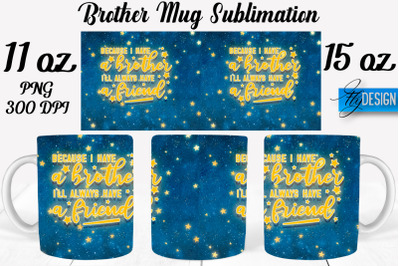 Brother Mug Sublimation | Coffee 11 Oz | 15 Oz Mug Sublimation