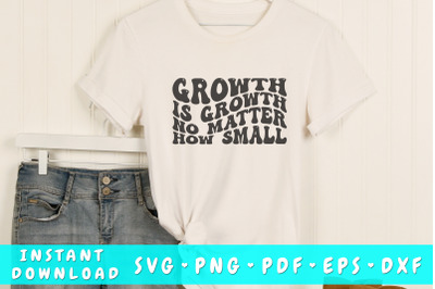 Growth is growth no matter how small wavy SVG&2C; Groovy motivational SVG