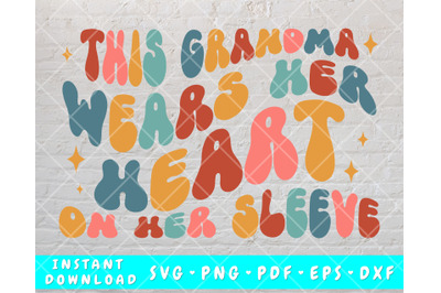 This Grandma Wears Her Heart On Her Sleeve SVG&2C; PNG&2C; Valentine&amp;&23;039;s Day