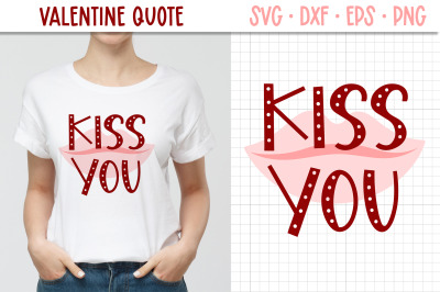 Love Quote for Valentines Day | Kiss Lips SVG