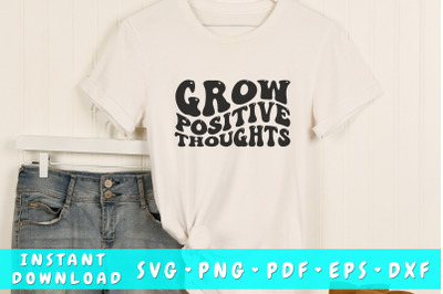 Grow positive thoughts wavy SVG&2C; Mental health SVG&2C; Groovy SVG