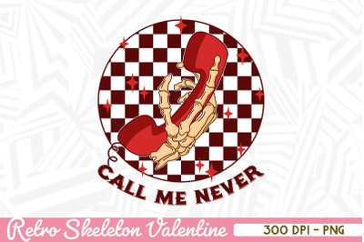 Call me never Retro skeleton Valentine