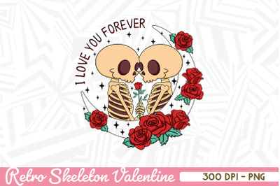 I Love you Forever Skeleton Couple Retro