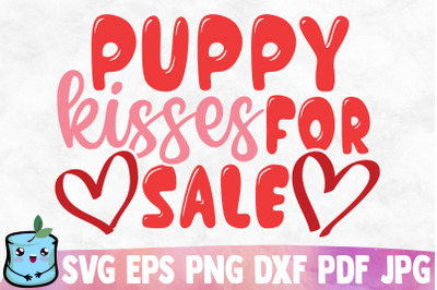 Puppy Kisses For Sale SVG Cut File