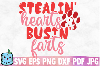 Stealin&#039; Hearts And Bustin&#039; Farts SVG Cut File