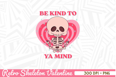 Be Kind to ya mnd Retro Yoga Skeleton