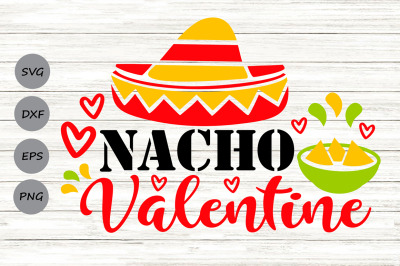 Nacho Valentine Svg, Valentine&#039;s Day Svg, Funny Valentine&#039;s Day Svg.