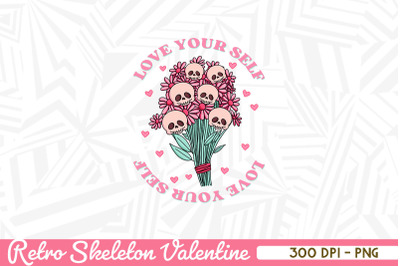 Love yourself Retro Skeleton Flowers