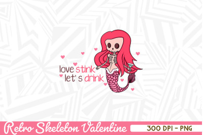 Retro Skeleton Mermaid Let&#039;s Drink