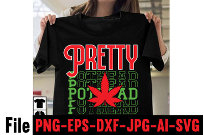 Pretty Pothead SVG cut file,Cannabis SVG Bundle, Weed SVG Bundle, Weed