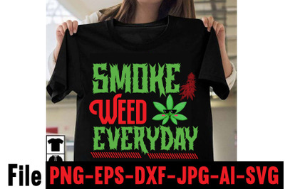 Smoke Weed Everyday SVG cut file,Cannabis SVG Bundle, Weed SVG Bundle,