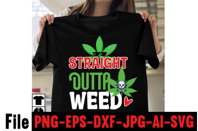 Straight Outta Weed SVG cut file&2C;Cannabis SVG Bundle&2C; Weed SVG Bundle&2C;