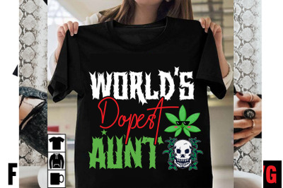 World&#039;s Dopest Aunt SVG cut file,Cannabis SVG Bundle, Weed SVG Bundle,