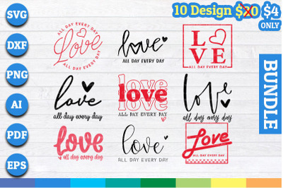 Love All Day Every Day Bundle svg, png files