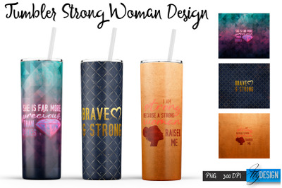 Strong Woman Tumblers | Woman Quotes Sublimation | PNG 20 Oz Tumbler |