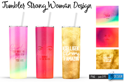 Strong Woman Tumblers | Woman Quotes Sublimation | PNG 20 Oz Tumbler |